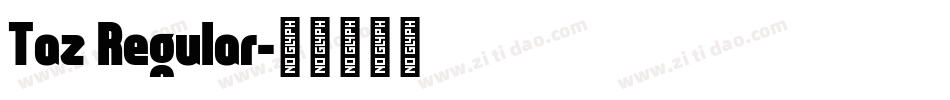 Taz Regular字体转换